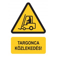 Figyelmeztető jelzések - Targonca közlekedés!
